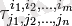 \tau^{i_1,i_2,\ldots,i_m}_{j_1,j_2,\ldots,j_n}