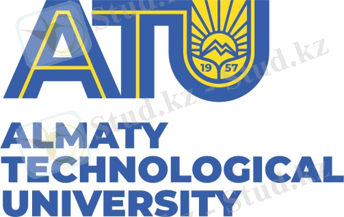 МИНИСТЕРСТВО ОБРАЗОВАНИЯ И НАУКИ РЕСПУБЛИКИ КАЗАХСТАН НАЦИОНАЛЬНАЯ АКАДЕМИЯ НАУК РЕСПУБЛИКИ КАЗАХСТАН АЛМАТИНСКИЙ ТЕХНОЛОГИЧЕСКИЙ УНИВЕРСИТЕТ