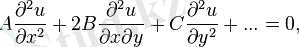A\frac{\partial^2 u}{\partial x^2}+2B\frac{\partial^2 u}{\partial x\partial y}+C\frac{\partial^2 u}{\partial y^2}+ ... =0,