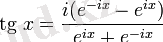 Описание: \operatorname{tg}\, x = \frac{i(e^{-ix}-e^{ix})}{e^{ix}+e^{-ix}}