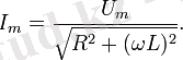 I_m = \frac{U_m}{\sqrt{R^2 + (\omega L)^2}}.