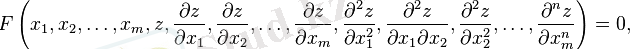 F \left(x_1, x_2,\dots, x_m, z, \frac{\partial z}{\partial x_1}, \frac{\partial z}{\partial x_2},\dots, \frac{\partial z}{\partial x_m}, \frac{\partial^2 z}{\partial x_1^2}, \frac{\partial^2 z}{\partial x_1 \partial x_2}, \frac{\partial^2 z}{\partial x_2^2},\dots,\frac{\partial^n z}{\partial x_m^n}\right)= 0,