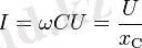I = \omega C U = \frac{U}{x_\mathrm{C}}