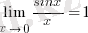 lim{x right 0}{sinx/x}=1