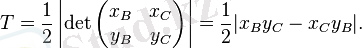 T = \frac{1}{2}\left|\det\begin{pmatrix}x_B & x_C \\ y_B & y_C \end{pmatrix}\right| = \frac{1}{2}|x_B y_C - x_C y_B|.