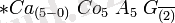 \ast Ca_{(5-0)} \; Co_5 \; A_5 \; G_{\overline{(2)}{-}}