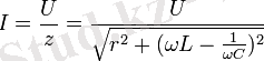 I = \frac{U}{z} = \frac{U}{\sqrt{r^2 + (\omega L - \frac{1}{\omega C})^2}}